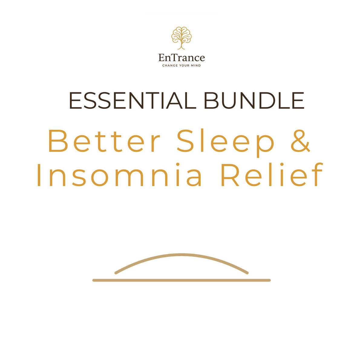 Essential Bundle – Better Sleep & Insomnia Relief