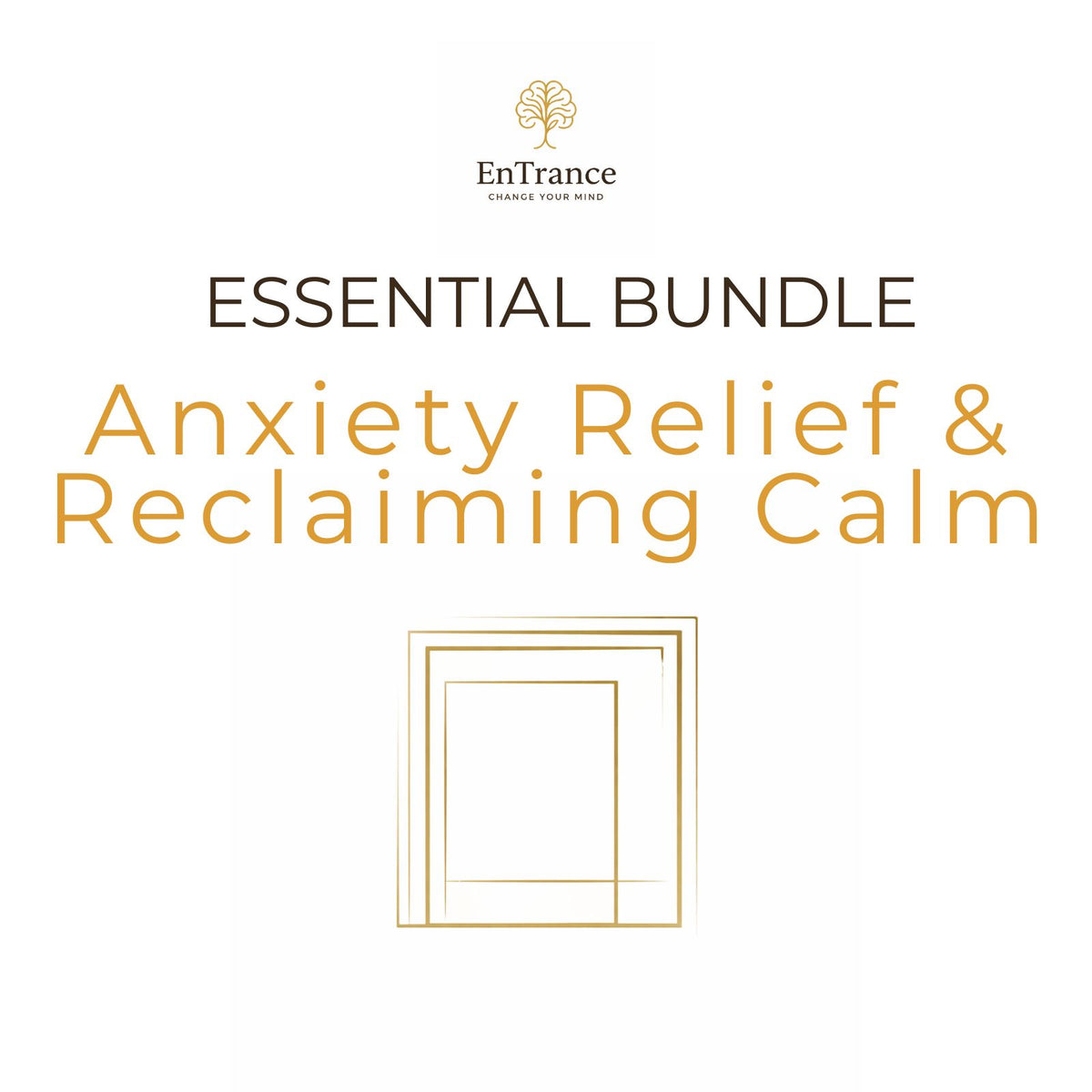Essential Bundle – Anxiety Relief & Reclaiming Calm