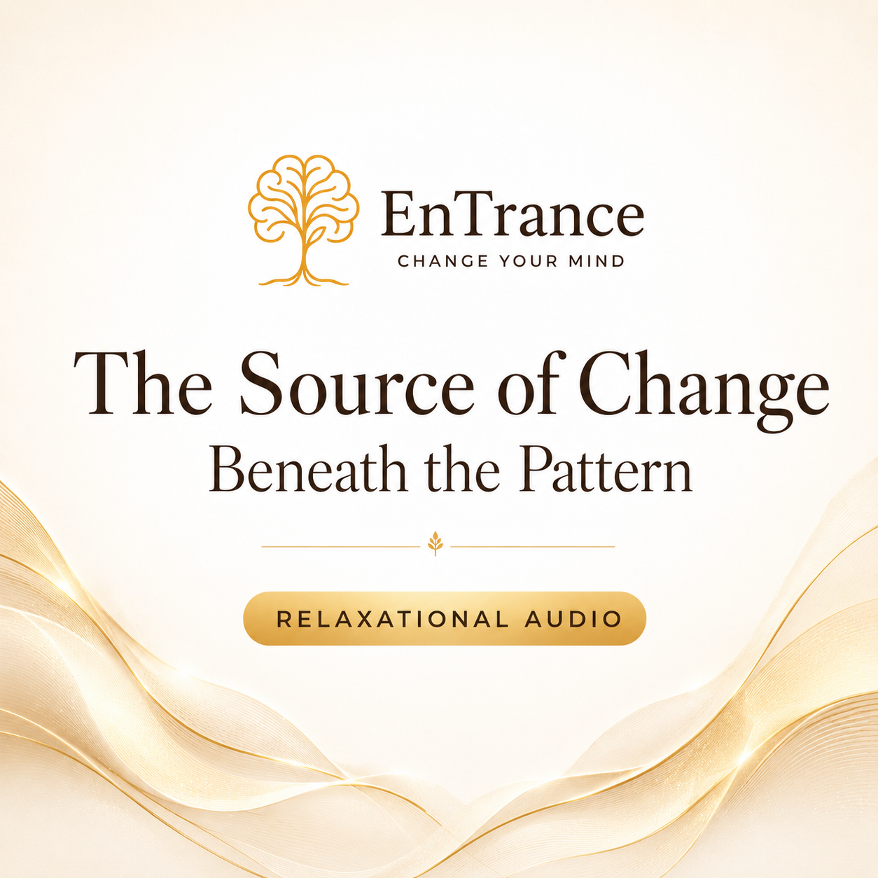 The Source of Change – Beneath the Pattern